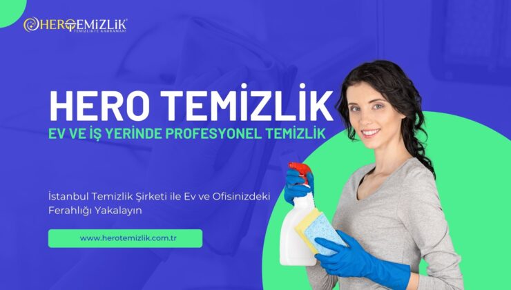 Ev Temizliği ve Profesyonel İstanbul Temizlik Hizmetleri