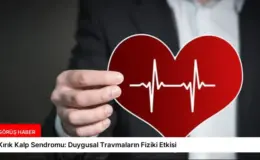 Kırık Kalp Sendromu: Duygusal Travmaların Fiziki Etkisi
