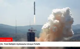 Çin, Yeni İletişim Uydusunu Uzaya Fırlattı