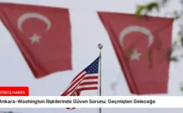 Ankara-Washington İlişkilerinde Güven Sorunu: Geçmişten Geleceğe