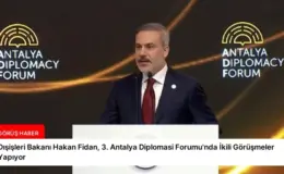 Dışişleri Bakanı Hakan Fidan, 3. Antalya Diplomasi Forumu’nda İkili Görüşmeler Yapıyor