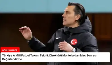 Türkiye A Milli Futbol Takımı Teknik Direktörü Montella’dan Maç Sonrası Değerlendirme