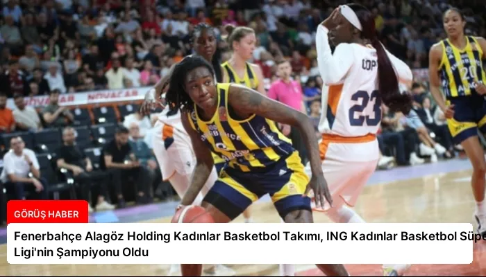 Fenerbahçe Alagöz Holding Kadınlar Basketbol Takımı, ING Kadınlar Basketbol Süper Ligi’nin Şampiyonu Oldu