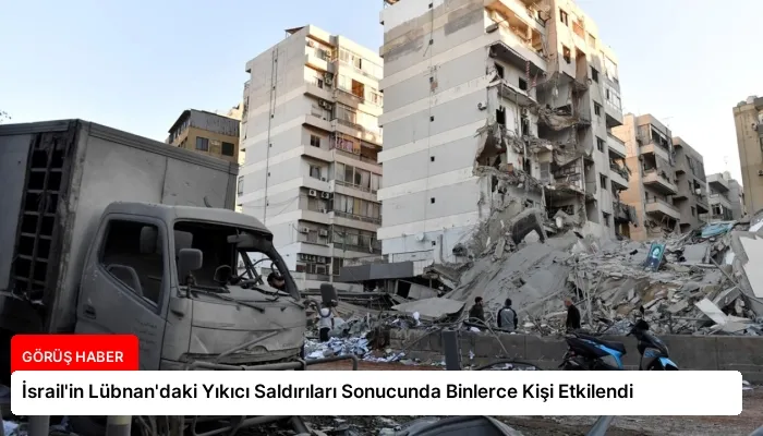 İsrail’in Lübnan’daki Yıkıcı Saldırıları Sonucunda Binlerce Kişi Etkilendi
