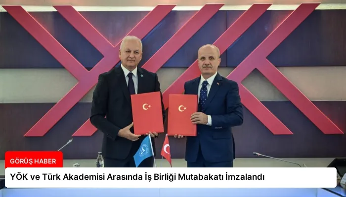 YÖK ve Türk Akademisi Arasında İş Birliği Mutabakatı İmzalandı