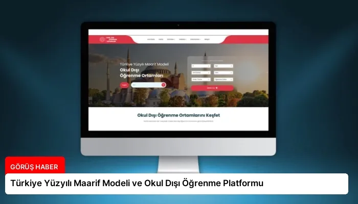 Türkiye Yüzyılı Maarif Modeli ve Okul Dışı Öğrenme Platformu