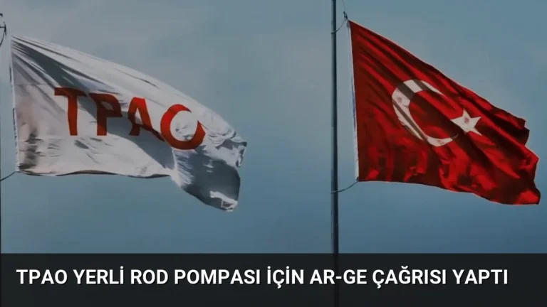 TPAO Yerli Rod Pompası İçin AR-GE Çağrısı Yaptı