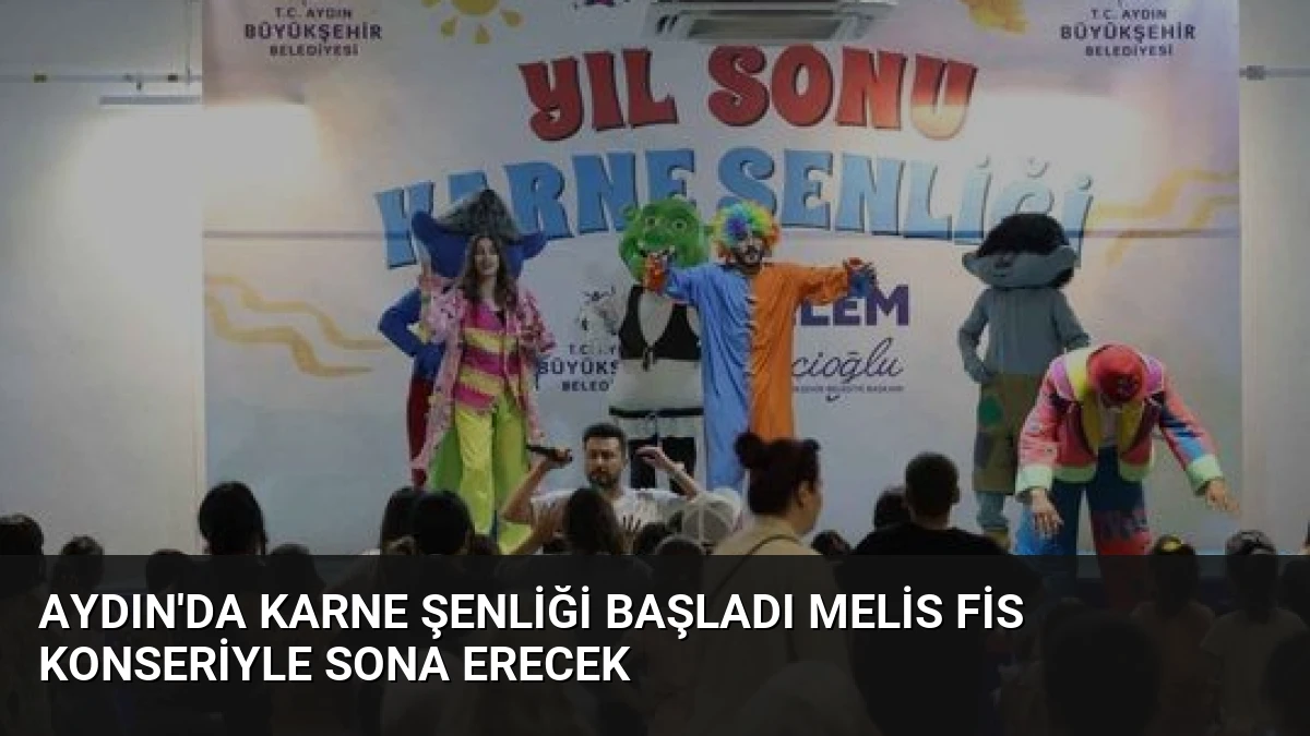 Aydın’da Karne Şenliği Başladı Melis Fis Konseriyle Sona Erecek