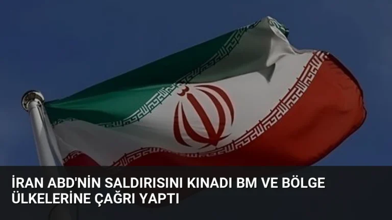 İran ABD’nin Saldırısını Kınadı BM ve Bölge Ülkelerine Çağrı Yaptı
