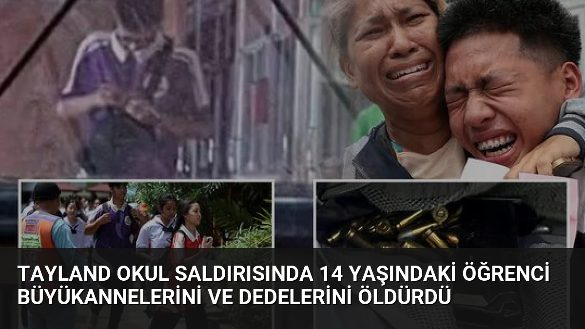 Tayland Okul Saldırısında 14 Yaşındaki Öğrenci Büyükannelerini ve Dedelerini Öldürdü