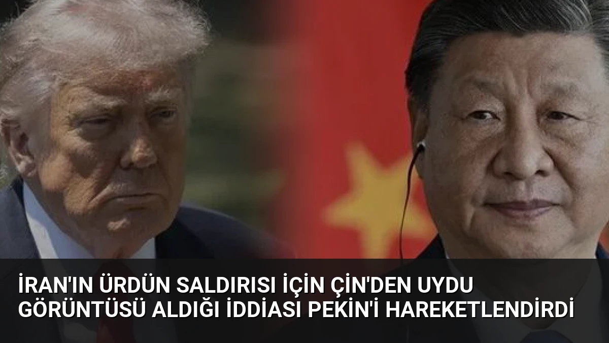 İran’ın Ürdün Saldırısı İçin Çin’den Uydu Görüntüsü Aldığı İddiası Pekin’i Hareketlendirdi
