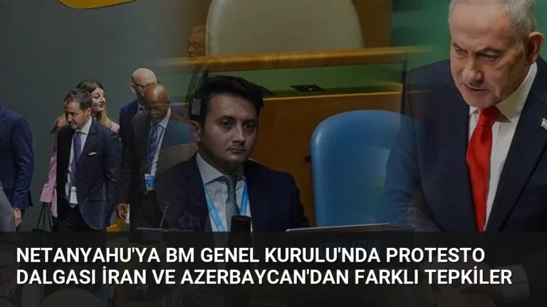 Netanyahu’ya BM Genel Kurulu’nda Protesto Dalgası İran ve Azerbaycan’dan Farklı Tepkiler
