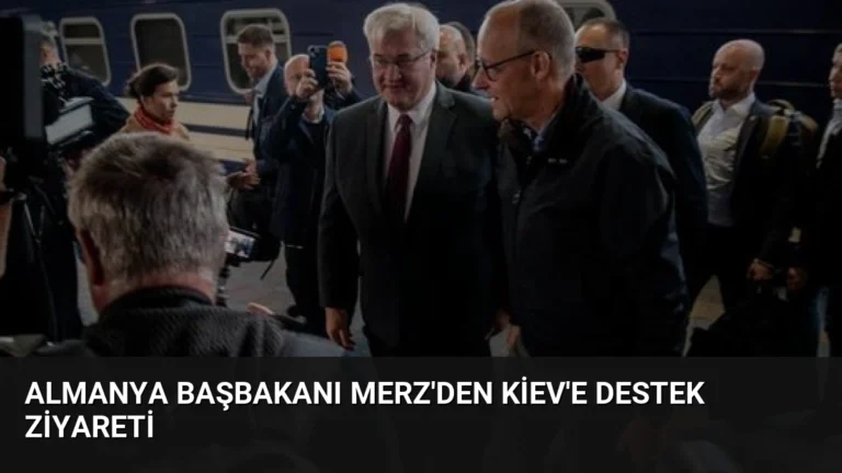 Almanya Başbakanı Merz’den Kiev’e Destek Ziyareti