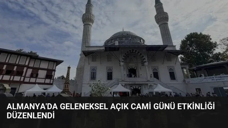 Almanya’da Geleneksel Açık Cami Günü Etkinliği Düzenlendi
