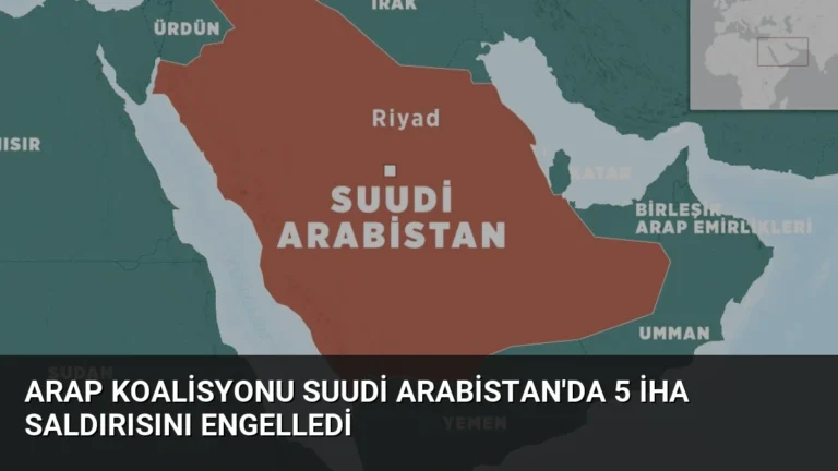 Arap Koalisyonu Suudi Arabistan’da 5 İHA Saldırısını Engelledi